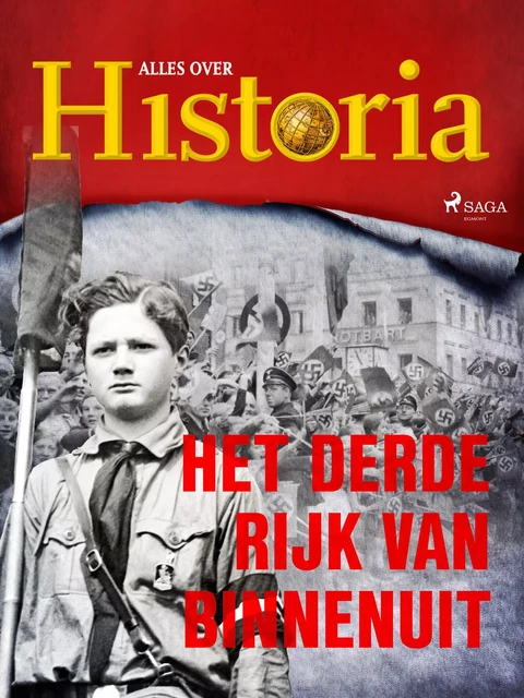 Het derde Rijk van binnenuit - Alles Over Historia - Saga Egmont International