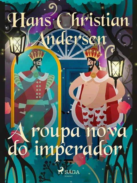 A roupa nova do imperador - Hans Christian Andersen - Saga Egmont International