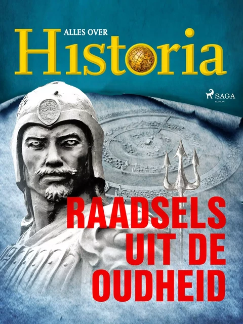 Raadsels uit de oudheid - Alles Over Historia - Saga Egmont International