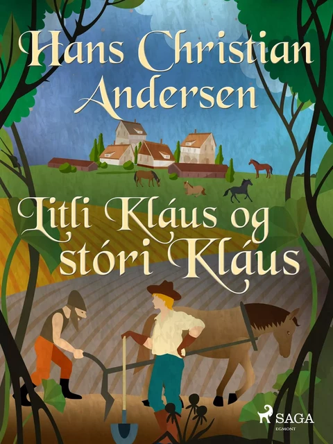 Litli Kláus og stóri Kláus - H.c. Andersen - Saga Egmont International