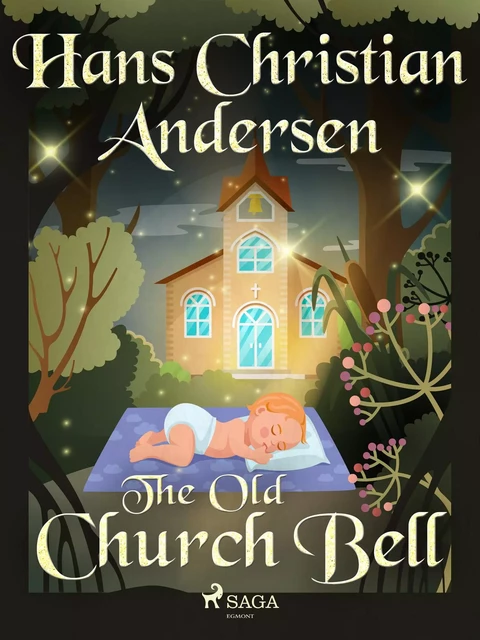 The Old Church Bell - Hans Christian Andersen - Saga Egmont International