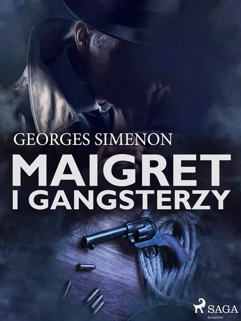 Maigret i gangsterzy - Georges Simenon - Saga Egmont International