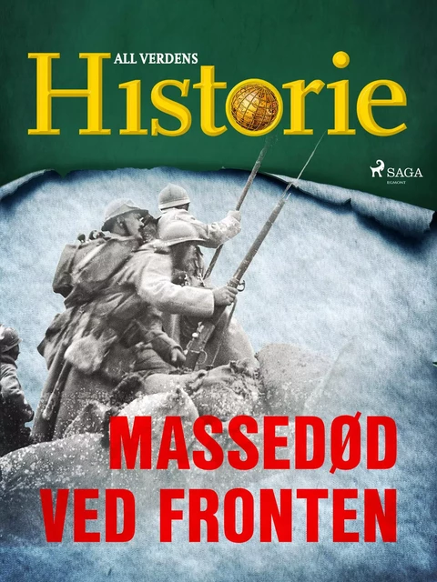 Massedød ved fronten - All Verdens Historie - Saga Egmont International