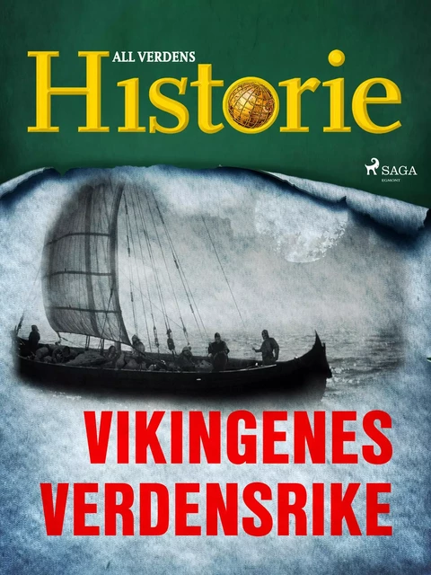 Vikingenes verdensrike - All Verdens Historie - Saga Egmont International