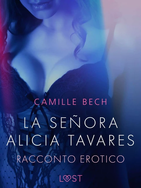 La señora Alicia Tavares - Racconto erotico - Camille Bech - Saga Egmont International