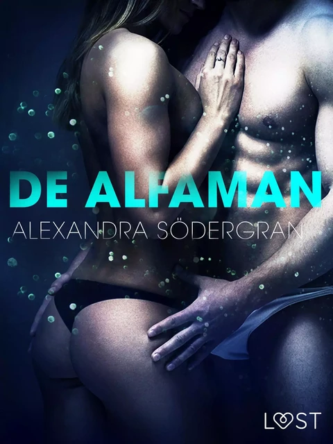 De alfaman - erotisch verhaal - Alexandra Södergran - Saga Egmont International