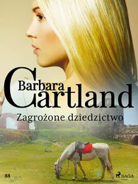 Zagrożone dziedzictwo - Ponadczasowe historie miłosne Barbary Cartland