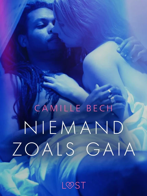 Niemand zoals Gaia - erotisch verhaal - Camille Bech - Saga Egmont International