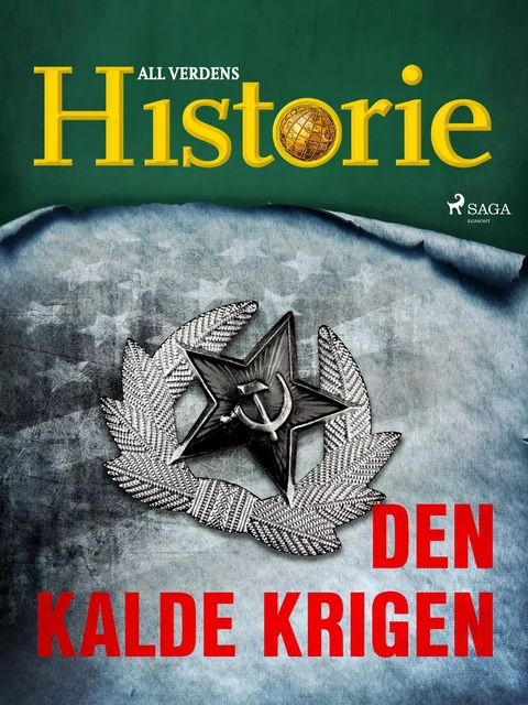 Den kalde krigen - All Verdens Historie - Saga Egmont International