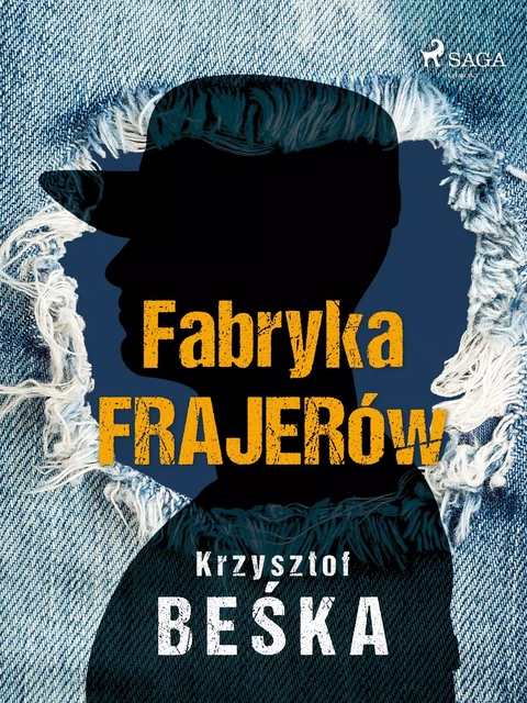 Fabryka frajerów - Krzysztof Beśka - Saga Egmont International