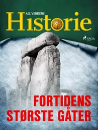 Fortidens største gåter