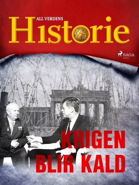 Krigen blir kald - All Verdens Historie - Saga Egmont International