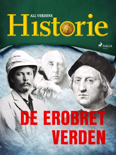 De erobret verden - All Verdens Historie - Saga Egmont International