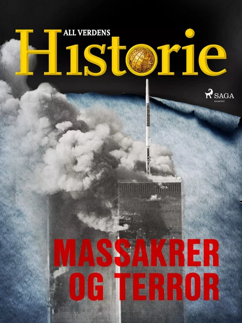 Massakrer og terror - All Verdens Historie - Saga Egmont International