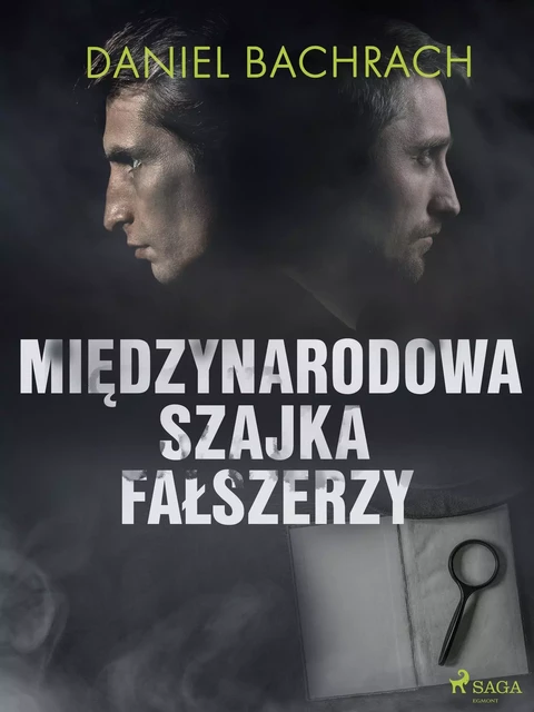 Międzynarodowa szajka fałszerzy - Daniel Bachrach - Saga Egmont International