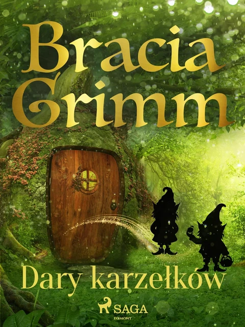 Dary karzełków - Bracia Grimm - Saga Egmont International