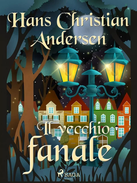 Il vecchio fanale - Hans Christian Andersen - Saga Egmont International