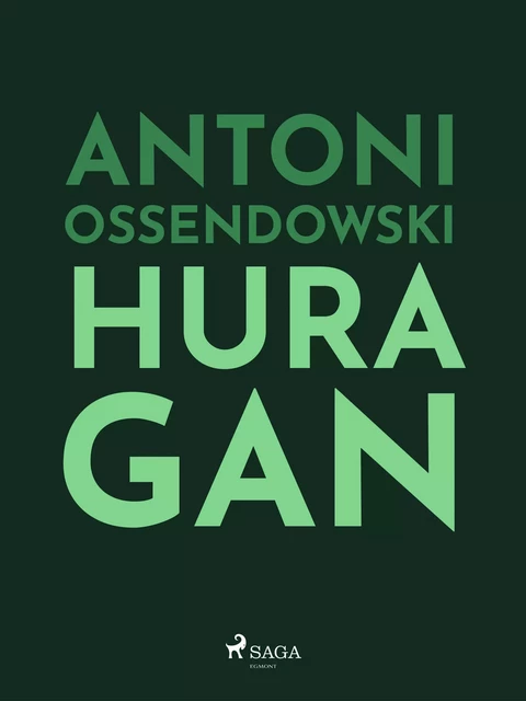 Huragan - Antoni Ossendowski - Saga Egmont International