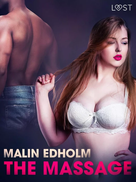 The Massage - Erotic Short Story - Malin Edholm - Saga Egmont International