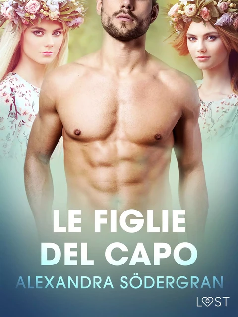 Le figlie del capo - Breve racconto erotico - Alexandra Södergran - Saga Egmont International