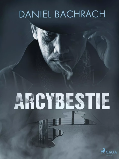 Arcybestie - Daniel Bachrach - Saga Egmont International