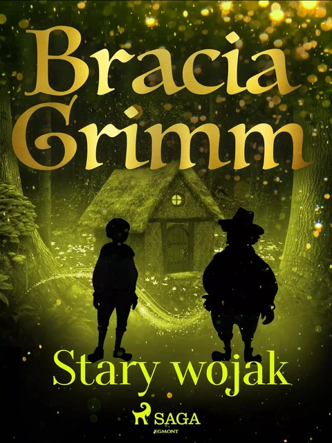 Stary wojak - Bracia Grimm - Saga Egmont International