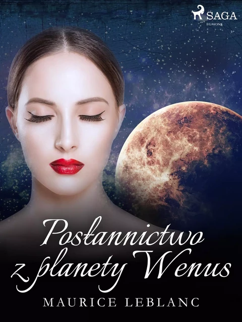 Posłannictwo z planety Wenus - Maurice Leblanc - Saga Egmont International