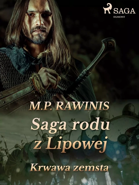 Saga rodu z Lipowej 30: Krwawa zemsta - Marian Piotr Rawinis - Saga Egmont International