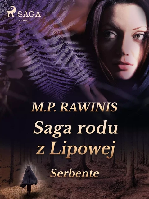 Saga rodu z Lipowej 36: Serbente - Marian Piotr Rawinis - Saga Egmont International