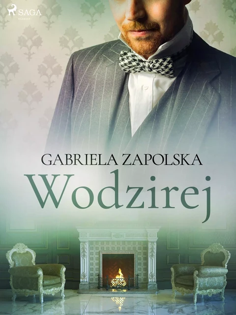 Wodzirej - Gabriela Zapolska - Saga Egmont International