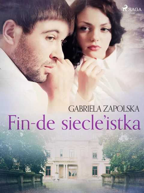 Fin-de siecle’istka - Gabriela Zapolska - Saga Egmont International