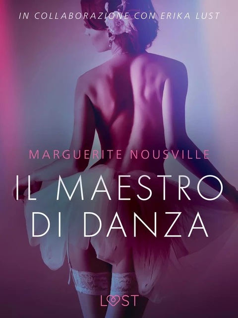 Il maestro di danza - Breve racconto erotico - Marguerite Nousville - Saga Egmont International