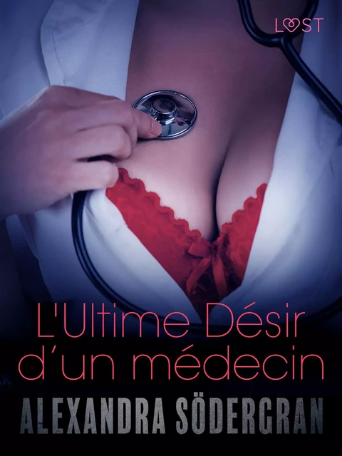 L'Ultime Désir d’un médecin – Une nouvelle érotique - Alexandra Södergran - Saga Egmont French