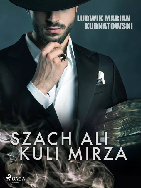 Szach Ali Kuli Mirza - Ludwik Marian Kurnatowski - Saga Egmont International