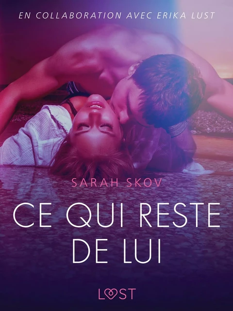 Ce qui reste de lui – Une nouvelle érotique - Sarah Skov - Saga Egmont French