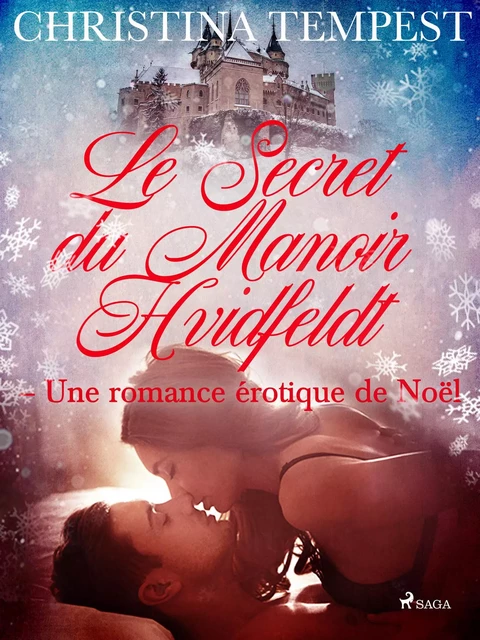 Le Secret du Manoir Hvidfeldt – Une romance érotique de Noël - Christina Tempest - Saga Egmont French