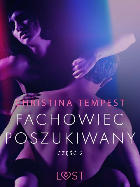 Fachowiec poszukiwany część 2 – opowiadanie erotyczne - Christina Tempest - Saga Egmont International