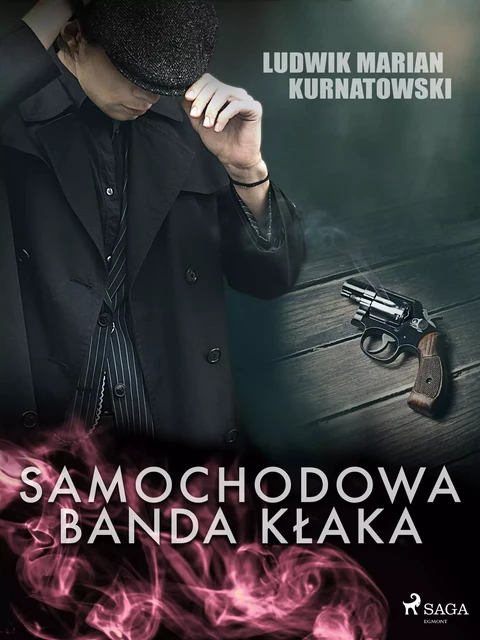 Samochodowa banda Kłaka - Ludwik Marian Kurnatowski - Saga Egmont International