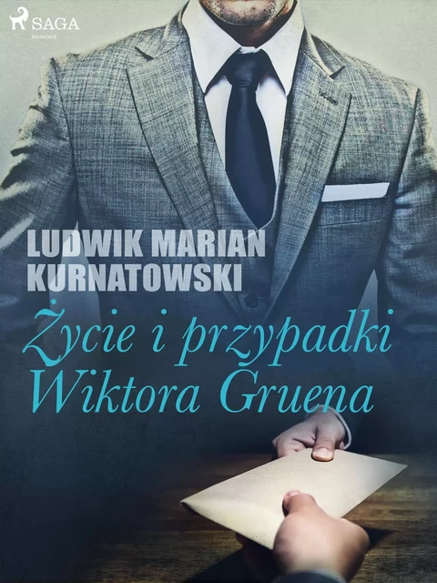 Życie i przygody Wiktora Gruena - Ludwik Marian Kurnatowski - Saga Egmont International