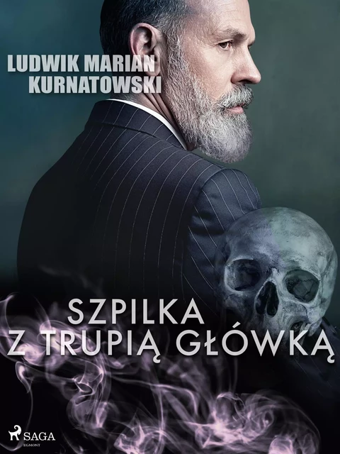 Szpilka z trupią główką - Ludwik Marian Kurnatowski - Saga Egmont International