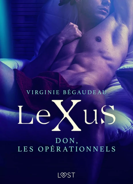 LeXuS : Don, les Opérationnels – Une dystopie érotique - Virginie Begaudeau - Saga Egmont French