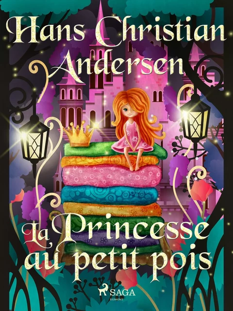 La Princesse au petit pois - Hans Christian Andersen - Saga Egmont French