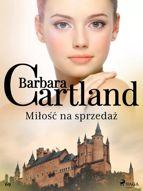 Miłość na sprzedaż - Ponadczasowe historie miłosne Barbary Cartland - Barbara Cartland - Saga Egmont International