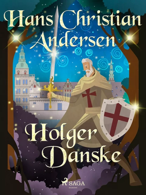 Holger Danske - Hans Christian Andersen - Saga Egmont International