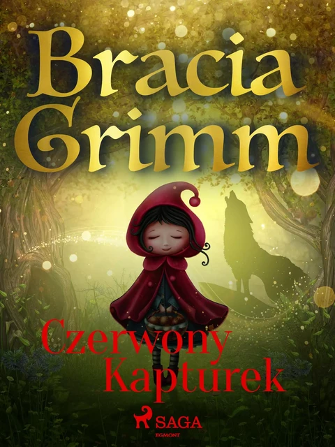 Czerwony Kapturek - Bracia Grimm - Saga Egmont International