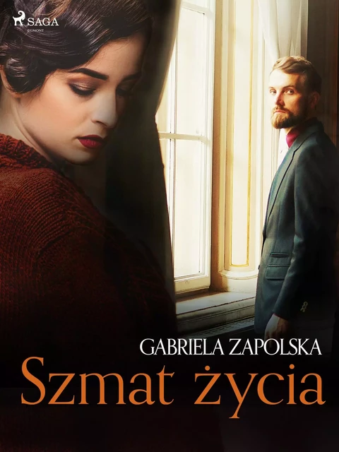 Szmat życia - Gabriela Zapolska - Saga Egmont International