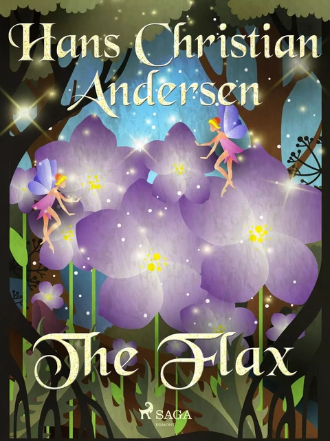 The Flax - Hans Christian Andersen - Saga Egmont International