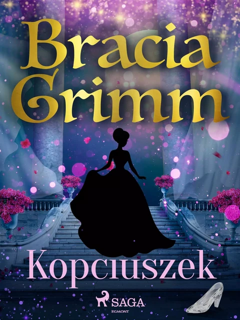 Kopciuszek - Bracia Grimm - Saga Egmont International