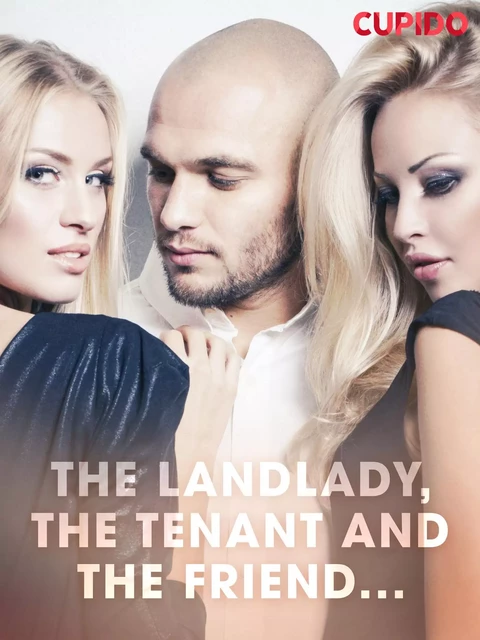 The Landlady, the Tenant and the Friend... - Cupido And Others - Saga Egmont International