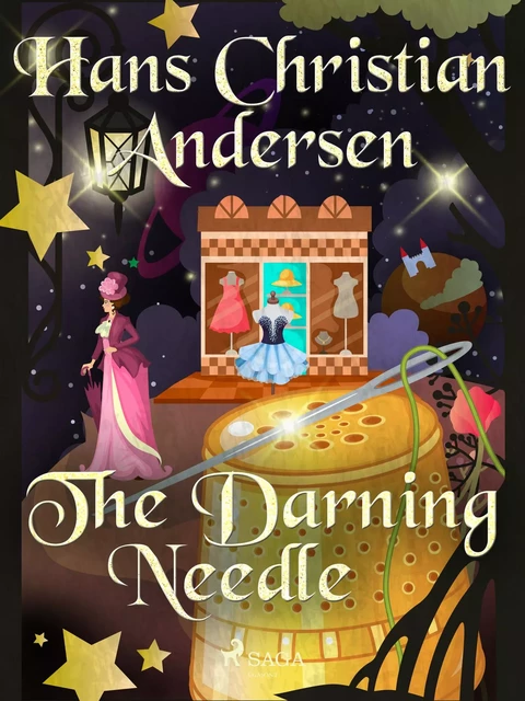 The Darning Needle - Hans Christian Andersen - Saga Egmont International